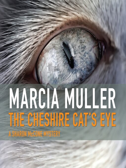 Title details for The Cheshire Cat's Eye by Marcia Muller - Wait list